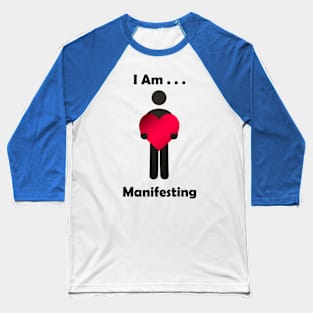 I Am . . . Manifesting Baseball T-Shirt